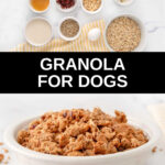 Homemade granola for dogs ingredients and the finished granola in a bowl.