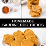 Homemade sardine dog treats ingredients and the treats in a stack and on a plate.