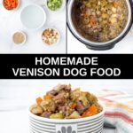 Homemade venison dog food ingredients and the food in an Instant Pot and bowl.