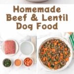 Homemade dog food with beef and lentils, and the ingredients to make it.
