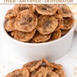 Dehydrated banana chips in a bowl and in front of it.