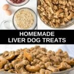 Homemade liver dog treats ingredients and the treats in a bowl.