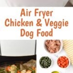 Air fryer chicken and veggie dog food and the ingredients to make it.